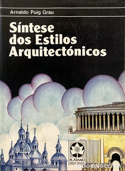 Livres: PUIG GRAU. (Arnaldo) - S&Iacute;NTESE DOS ESTILOS ARQUITECT&Oacute;NICOS. [2.&ordf; EDI&Ccedil;&Atilde;O]