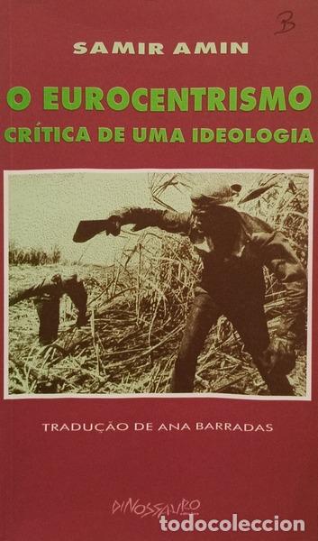 Livres: AMIN. (Samir) - O EUROCENTRISMO.