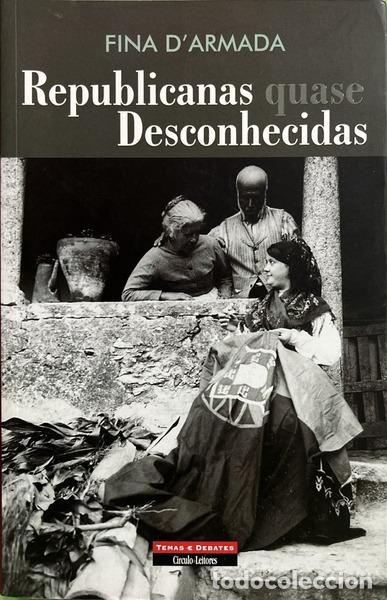 Livres: ARMADA. (Fina de) - REPUBLICANAS QUASE DESCONHECIDAS. [DED. AUTORA]