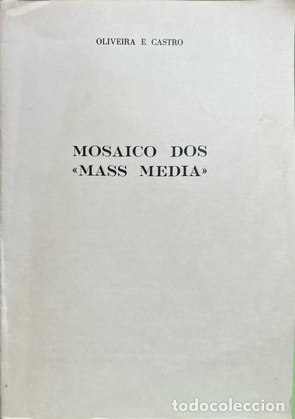 Libros: OLIVEIRA E CASTRO. - MOSAICO DOS &laquo;MASS MEDIA&raquo;. - Foto 1