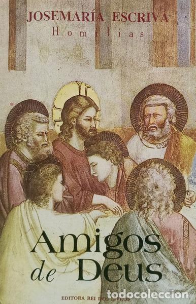 books: ESCRIV&Aacute; DE BALAGUER. (Josemar&iacute;a) - AMIGOS DE DEUS. [3.&ordf; EDI&Ccedil;&Atilde;O]