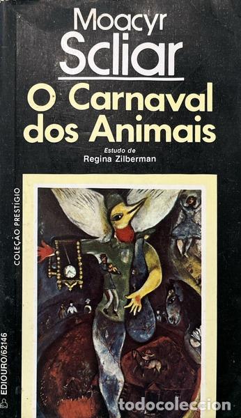 books: SCLIAR. (Moacyr) - O CARNAVAL DOS ANIMAIS. [3.&ordf; EDI&Ccedil;&Atilde;O]