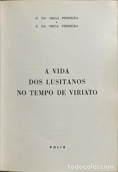 books: VEIGA FERREIRA. (Oct&aacute;vio Reinaldo dos Santos da) e Seomara da Veiga Ferreira. - A VIDA DOS LUSITANOS