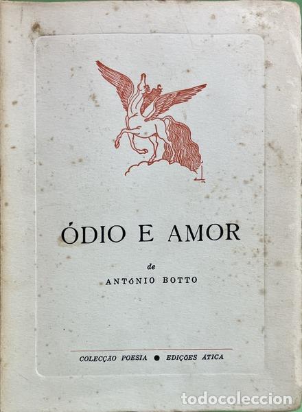 Libros: BOTTO. (Ant&oacute;nio) - &Oacute;DIO E AMOR. [DED. AUTOR] - Foto 1