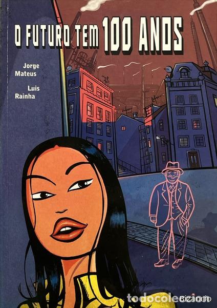 Libros: MATEUS. (Jorge) e Lu&iacute;s Rainha. - O FUTURO TEM 100 ANOS.