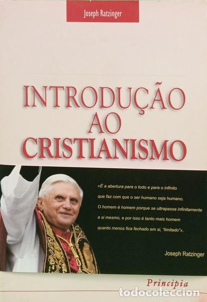 Libros: RATZINGER. (Joseph) - INTRODU&Ccedil;&Atilde;O AO CRISTIANISMO. [ED. 2006]