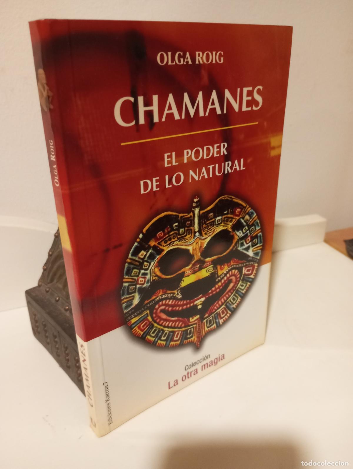 Libros: CHAMANES. EL PODER DE LO NATURAL - Roig, Olga - Foto 1