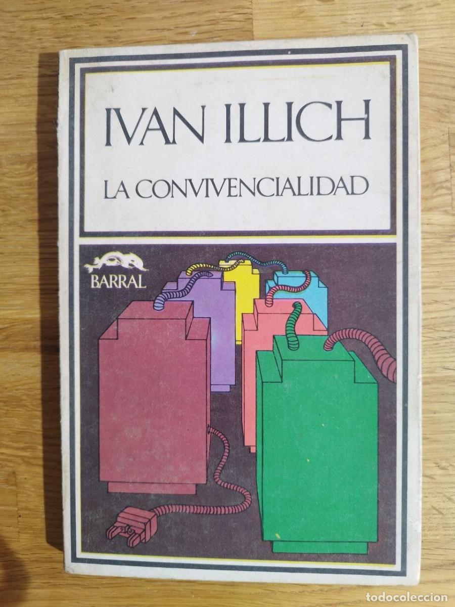Libros: La convivencialidad, Ivan Illich (PREGUNTAR DISPONIBILIDAD)