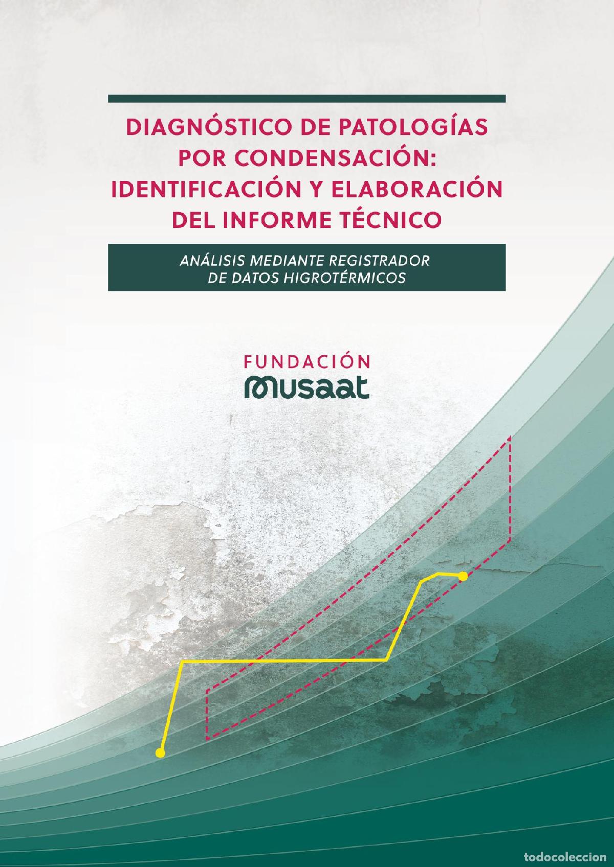 Libros: Diagn&oacute;stico de patolog&iacute;as por condensaci&oacute;n: Identificaci&oacute;n y elaboraci&oacute;n del informe t&eacute;cnico. -