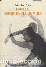 Libros: DANZA, EXPERIENCIA DE VIDA - MARIA FUX