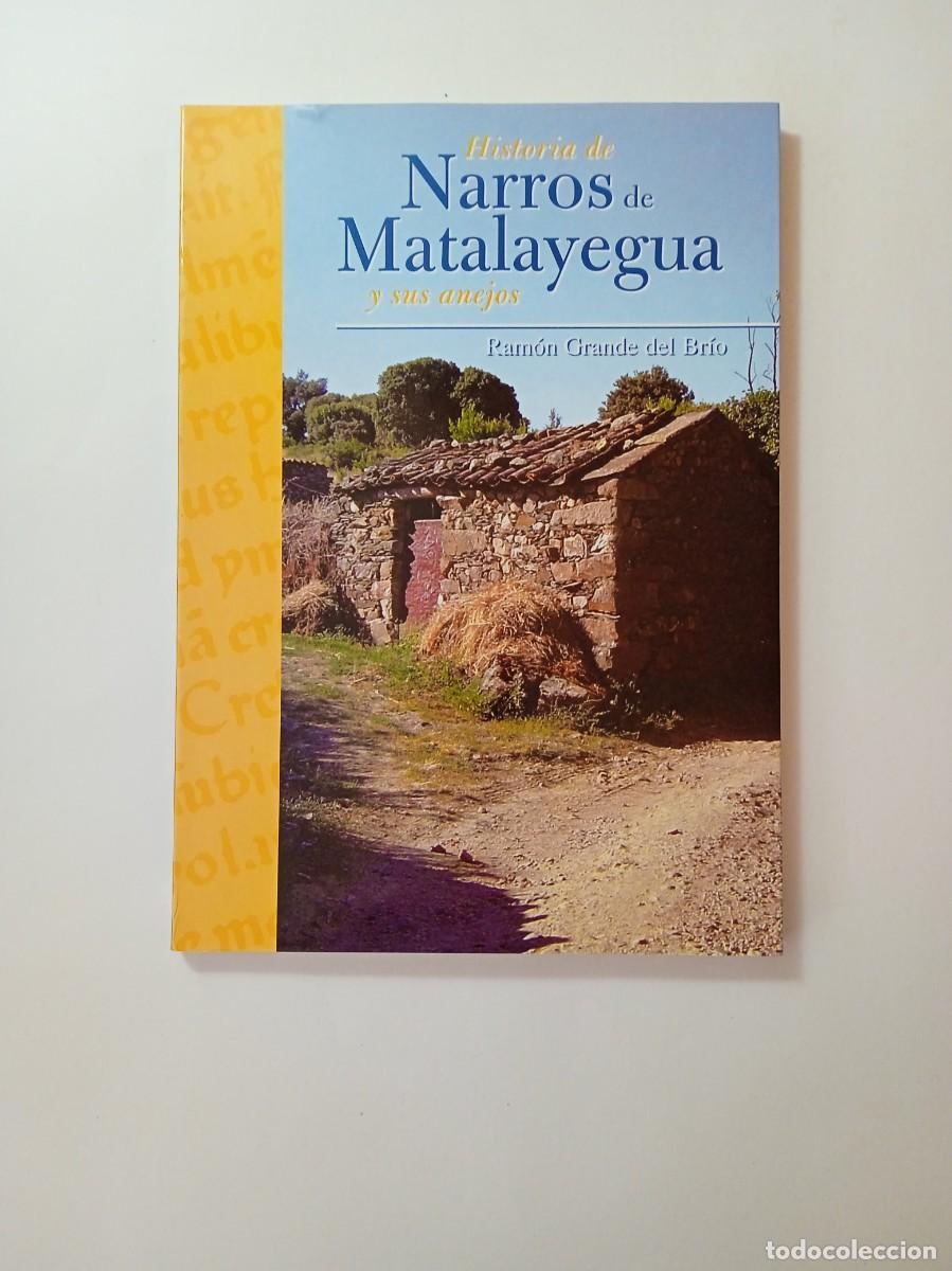 Libros: HISTORIA DE NARROS DE MATALAYEGUA Y SUS A&Ntilde;EJOS - RAM&Oacute;N GRANDE DEL BR&Iacute;O