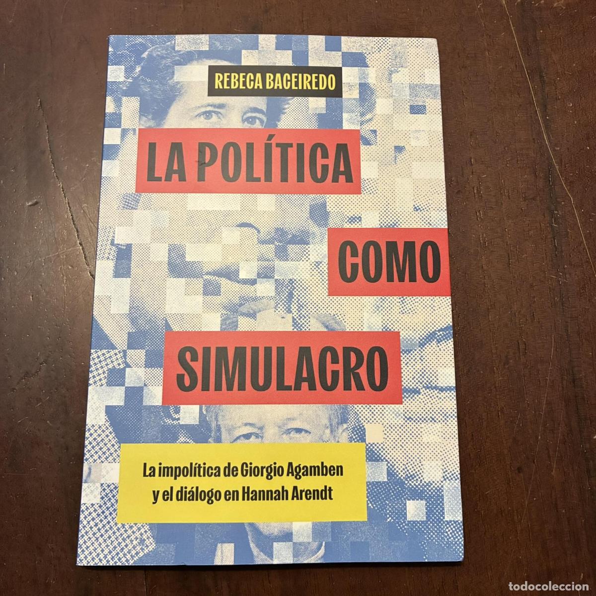 Libros: La pol&iacute;tica como simulacro - Rebeca Baceiredo - Foto 1