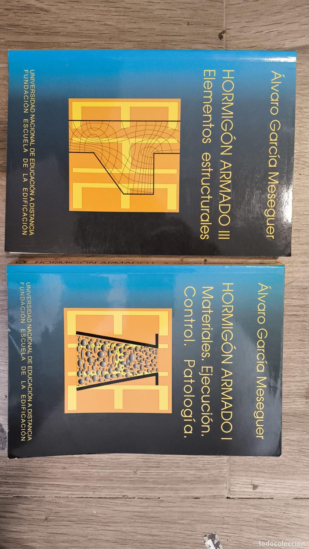 Libros: HORMIG&Oacute; ARMADO I: MATERIA&Ntilde;ES. EJECUCI&Oacute;N. HORMIG&Oacute;N ARMADO III: ELEMENTOS ESTRUCTURALES - &Aacute;LVARO GARC