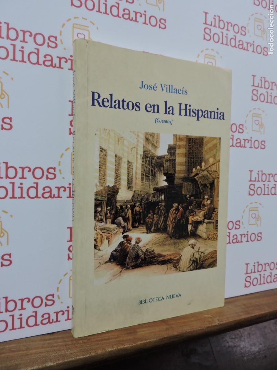 Libros: Relatos en la Hispania. VILLAC&Iacute;S, Jos&eacute;. Ed. Biblioteca Nueva. Madrid, 2000