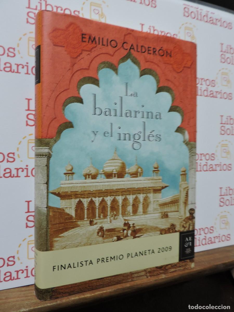 Libros: La bailarina y el ingl&eacute;s. CALDER&Oacute;N, Emilio. Ed. Planeta. Madrid, 2009