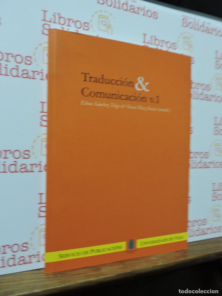 Libros: Traducci&oacute;n y comunicaci&oacute;n V.1. Elena S&aacute;nchez Trigo-Oscar D&iacute;az Fouces. Ed. Universidad de Vigo. 2000