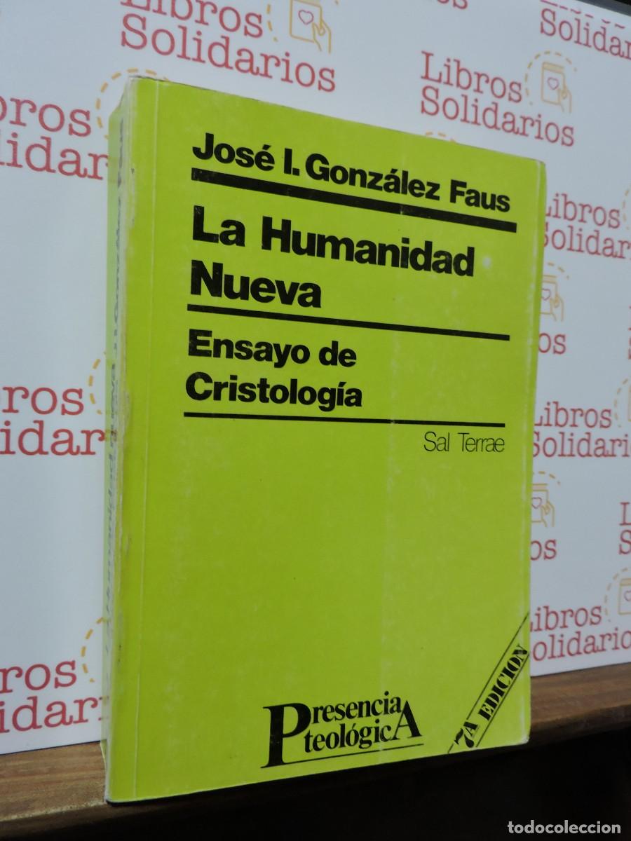 Libros: La humanidad nueva. Ensayo de cristolog&iacute;a. Jos&eacute; I. Gonz&aacute;lez Faus. Ed. Sal Terrae. Santander, 1984