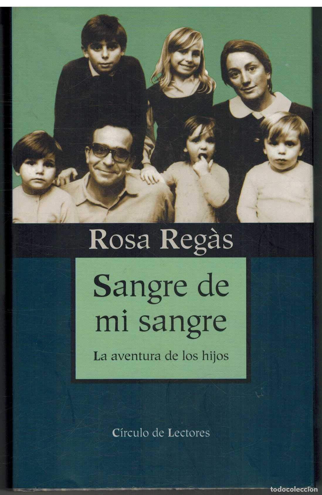 Libros: Sangre de mi sangre - Rosa Regas