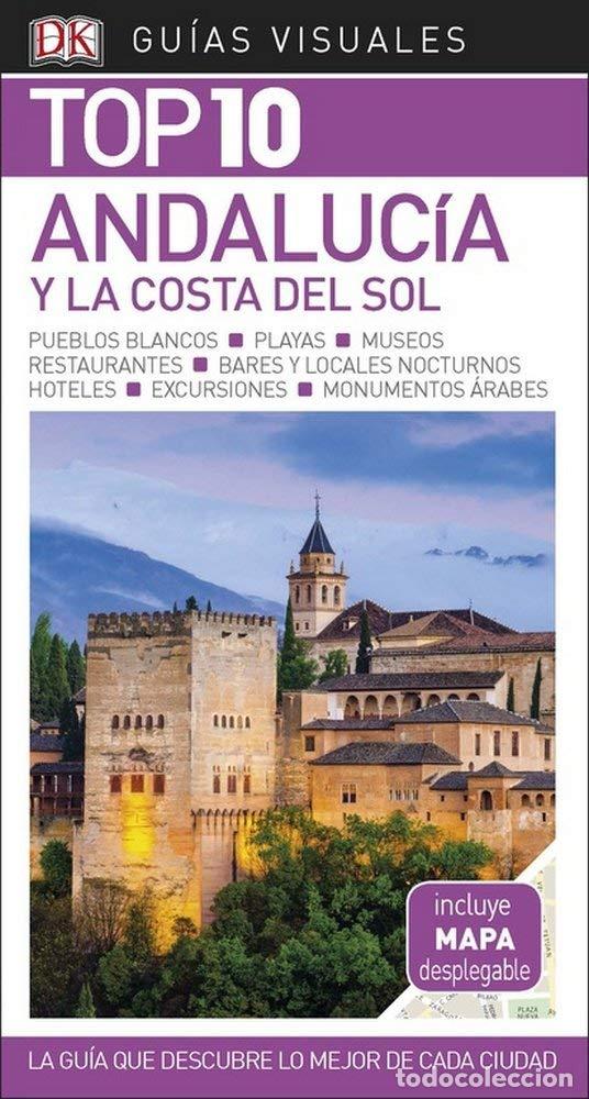 Libros: Andaluc&iacute;a y la Costa del Sol (Gu&iacute;as Visuales TOP 10): La gu&iacute;a que descubre lo mejor de cada ciudad