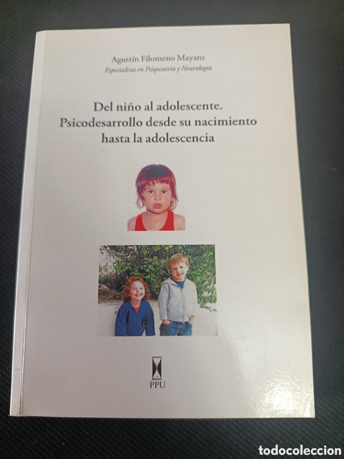 Libros: Del ni&ntilde;o al adolescente. Psicodesarrollo desde su nacimiento hasta la adolescencia.