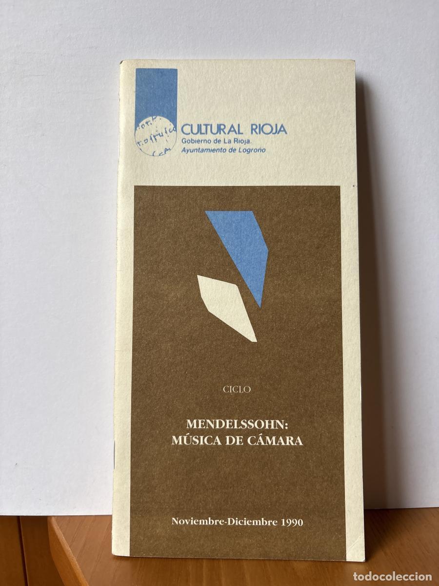 Libros: CULTURAL RIOJA. PROGRAMA OCTUBRE NOVIEMBRE-DICIEMBRE 1990. CICLO: MENDELSSOHN: M&Uacute;SICA DE C&Aacute;MARA - TD