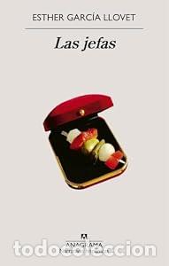 Libros: Las jefas - Esther Garc&iacute;a Llovet