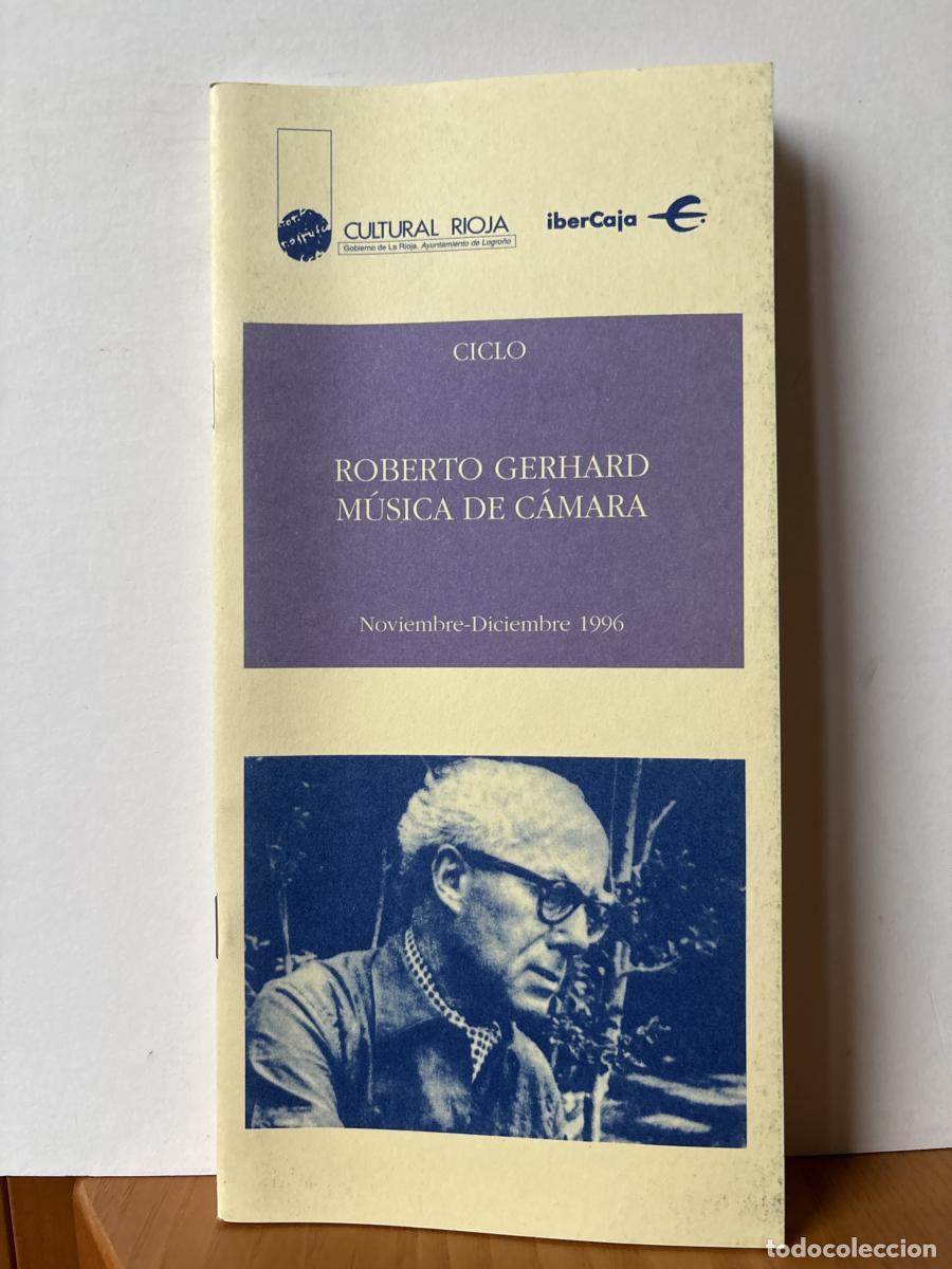 Libros: CULTURAL RIOJA. PROGRAMA NOVIEMBRE-DICIEMBRE 1996. CICLO ROBERTO GERHARD M&Uacute;SICA DE C&Aacute;MARA - TDK441