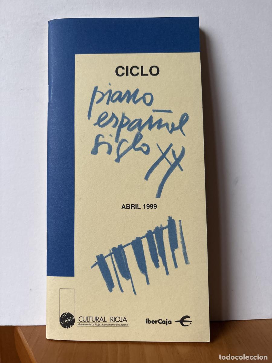 Libros: CULTURAL RIOJA. PROGRAMA ABRIL 1999. CICLO PIANO ESPA&Ntilde;OL SIGLO XX - TDK441