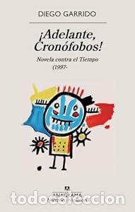 Libros: &iexcl;Adelante, Cron&oacute;fobos!. Novela contra el Tiempo (1997- - Diego Garrido