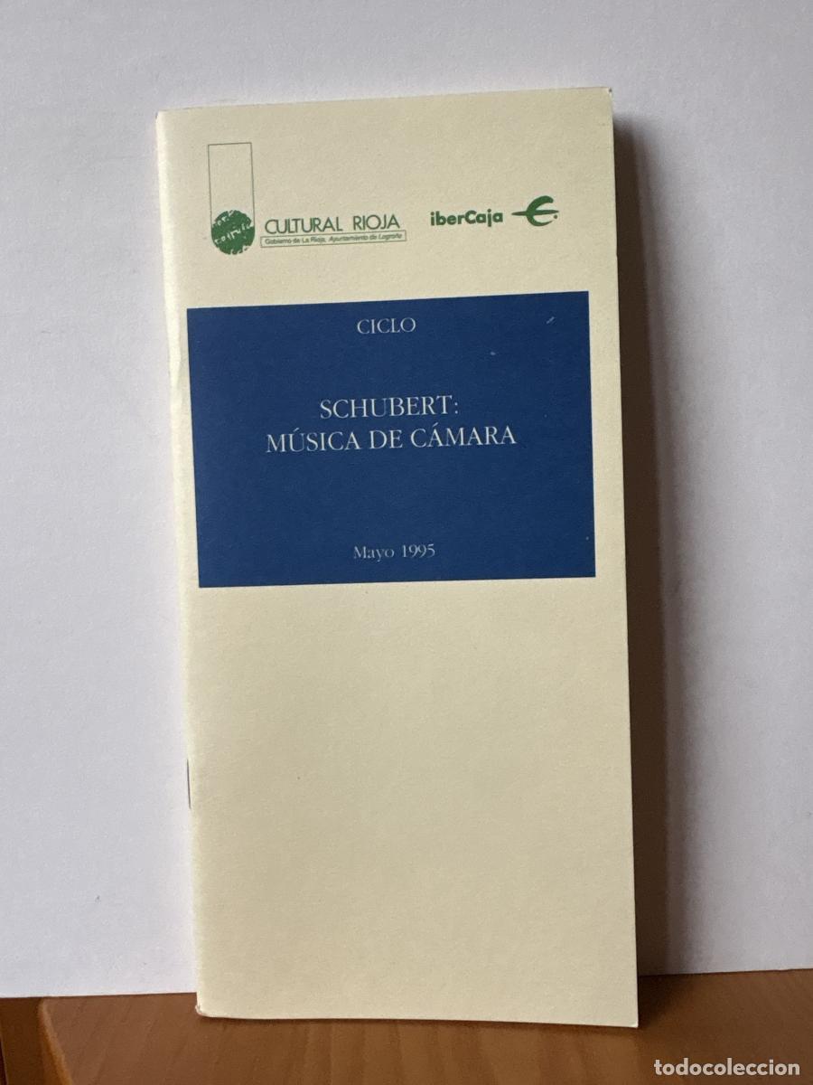 Libros: CULTURAL RIOJA. PROGRAMA MAYO 1995. CICLO: SCHUBERT. M&Uacute;SICA DE C&Aacute;MARA - TDK441