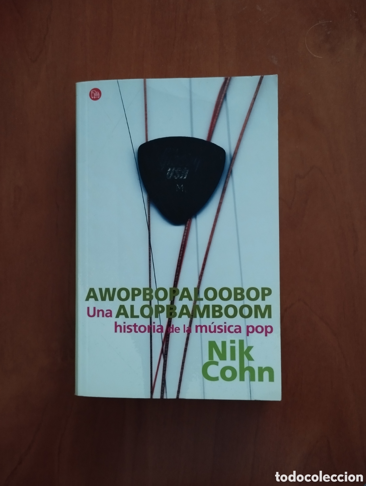 Libros: Awopbopaloobopalopbamboom. Una historia de la m&uacute;sica pop, de Nik Cohn (Punto de lectura)