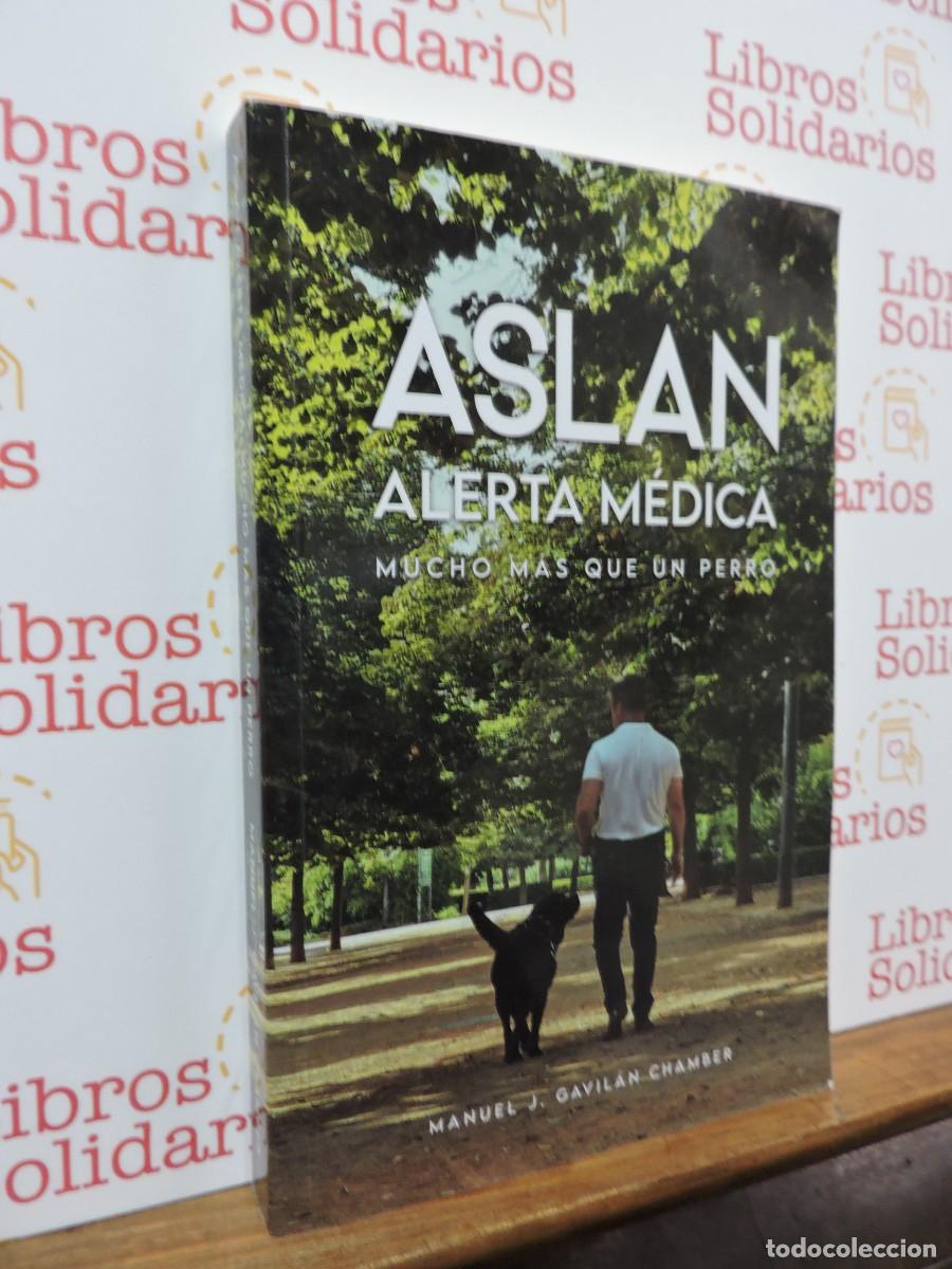 Libros: Aslan, alerta m&eacute;dica. Mucho mas que un perro. GAVIL&Aacute;N CHAMBER, Manuel J.
