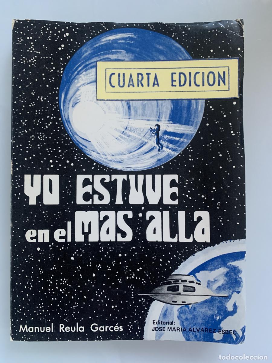 Libros: YO ESTUVE EN EL M&Aacute;S ALL&Aacute; (cuarta edici&oacute;n) - Manuel Reula Garc&eacute;s - Foto 1