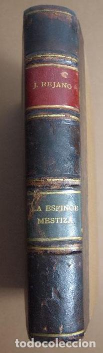 Libri di seconda mano: LA ESFINGE MESTIZA. Cr&oacute;nica Menor de M&eacute;xico. - REJANO, Juan.