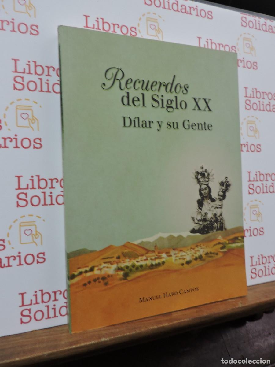Libros: Recuerdos del Siglo XX. D&iacute;lar y su gente. HARO CAMPOS, Manuel. 2017