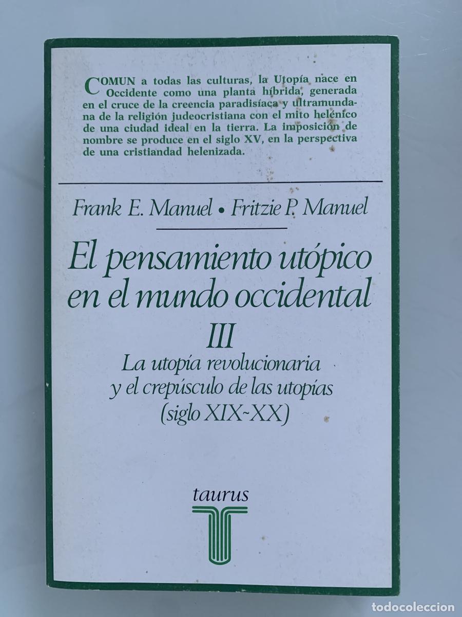 Libros: EL PENSAMIENTO UT&Oacute;PICO EN EL MUNDO OCCIDENTAL. III: LA UTOP&Iacute;A REVOLUCIONARIA Y EL CREP&Uacute;SCULO DE LAS