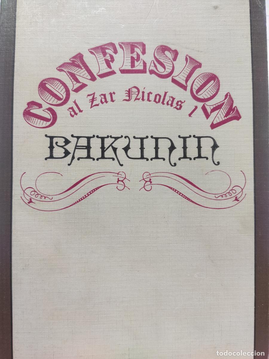 Libros: Confesi&oacute;n, al Zar Nicol&aacute;s I. - Mijail Aleksandrovich Bakunin