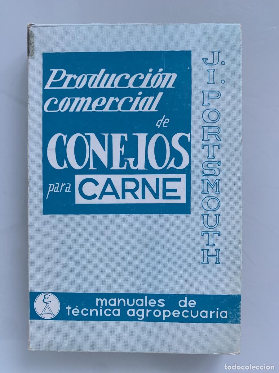 Libros: PRODUCCI&Oacute;N COMERCIAL DE CONEJOS PARA CARNE - J. I. Portsmouth