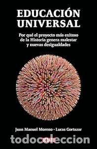 Libros: Educaci&oacute;n universal. Por qu&eacute; el proyecto m&aacute;s exitoso de la historia genera malestar y nuevas desigua
