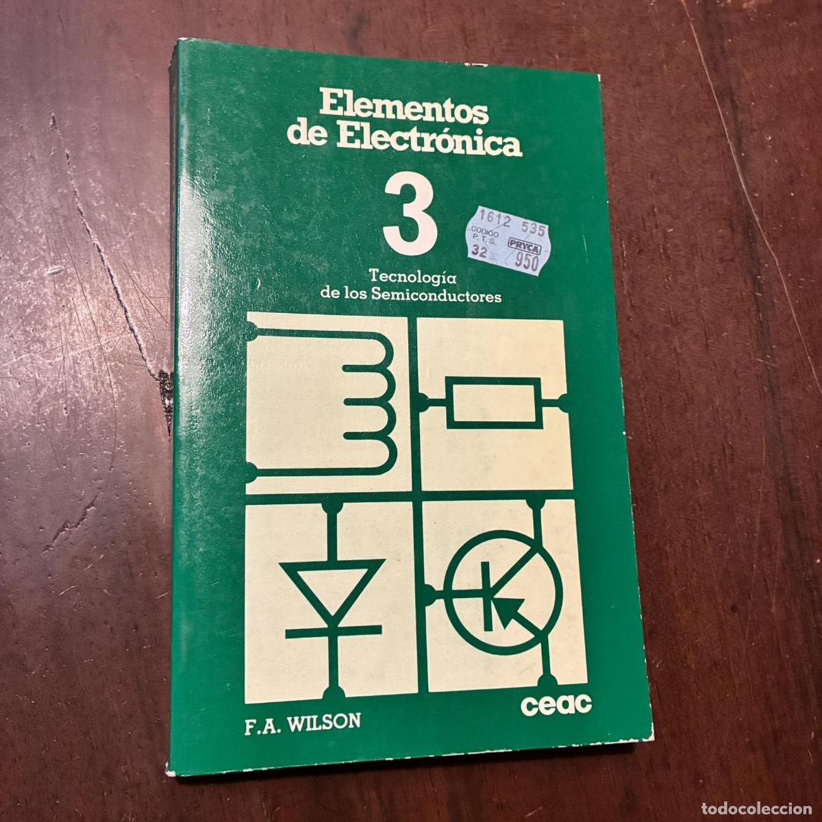 books: Elementos de electr&oacute;nica 3. Terminolog&iacute;a de los semiconductores - F.A. Wilson