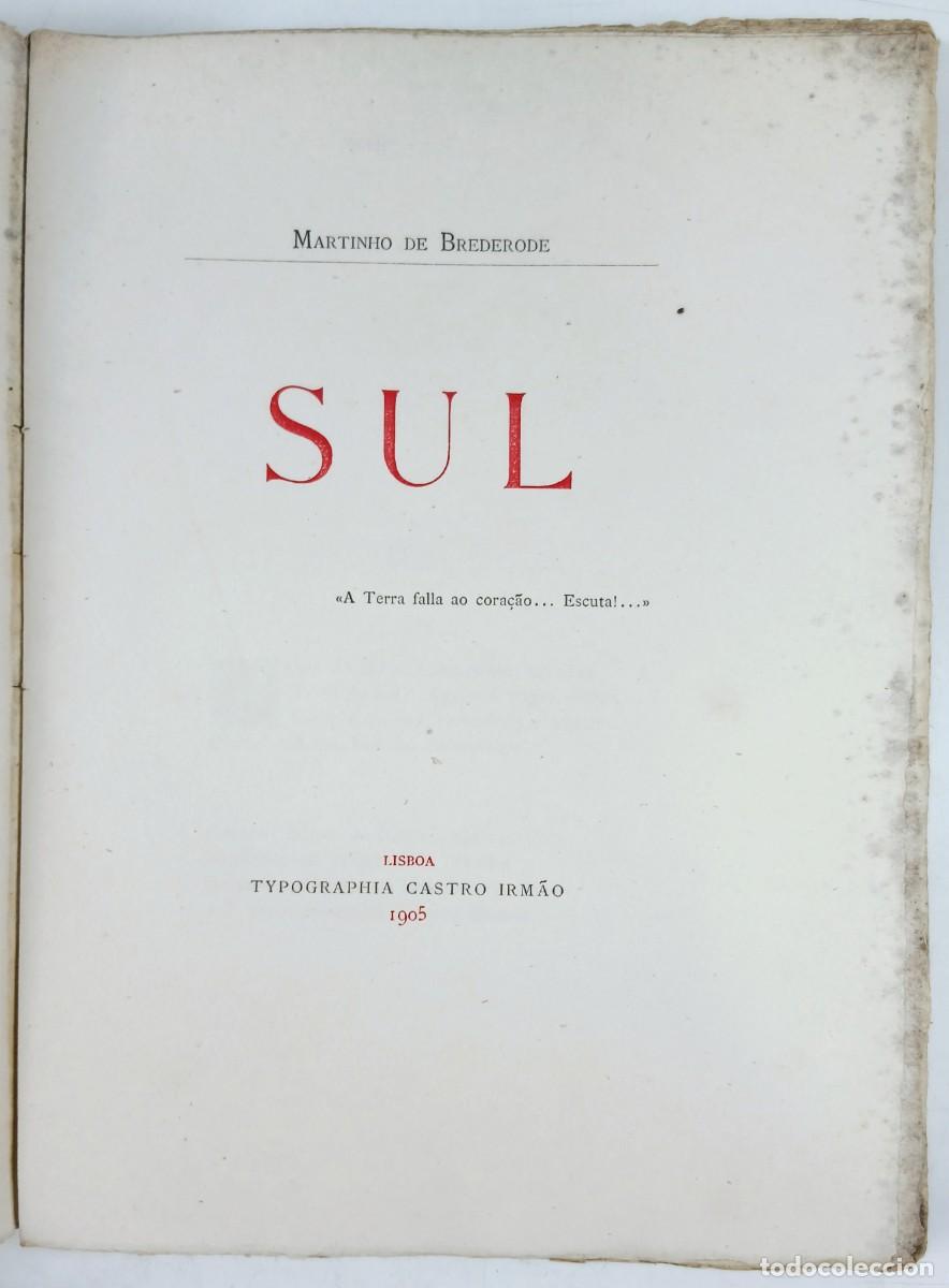 Libros: Sul - 1905 &ndash; Martinho de Brederode Primeira e &Uacute;nica Edi&ccedil;&atilde;o - Dedicat&oacute;ria Autografada - Foto 4