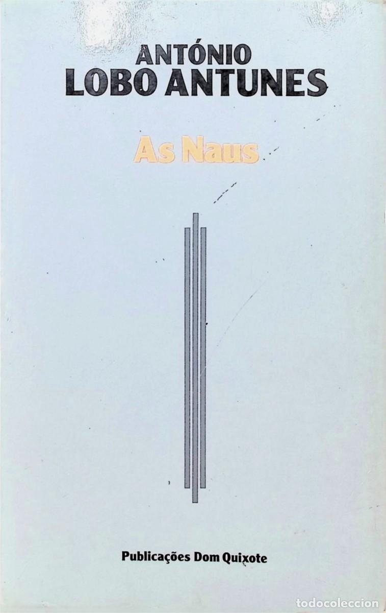 B&uuml;cher: As Naus &ndash; Ant&oacute;nio Lobo Antunes &ndash; Primeira Edi&ccedil;&atilde;o 1988