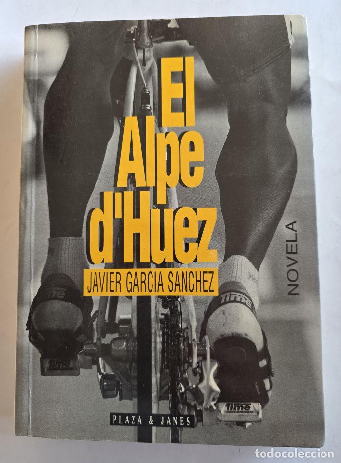 Libri di seconda mano: EL ALPE D'HUEZ - Javier Garc&iacute;a S&aacute;nchez