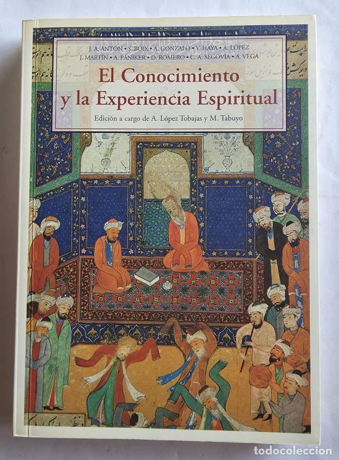 Libros: EL CONOCIMIENTO Y LA EXPERIENCIA ESPIRITUAL - Jos&eacute; Antonio Ant&oacute;n - Foto 1