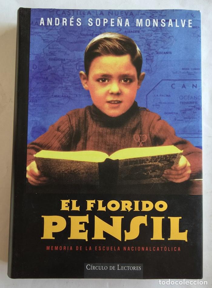 Libri di seconda mano: EL FLORIDO PENSIL. MEMORIA DE LA ESCUELA NACIONALCAT&Oacute;LICA - Andr&eacute;s Sope&ntilde;a Monsalve