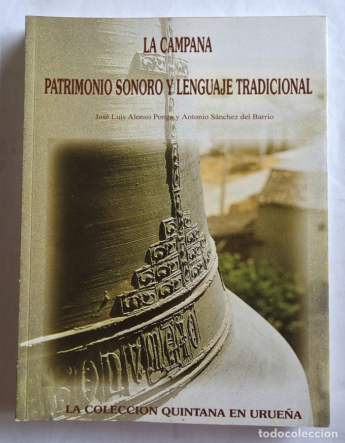 books: LA CAMPANA. PATRIMONIO SONORO Y LENGUAJE TRADICIONAL - Jos&eacute; Luis Alonso Ponga; Antonio S&aacute;nchez del B