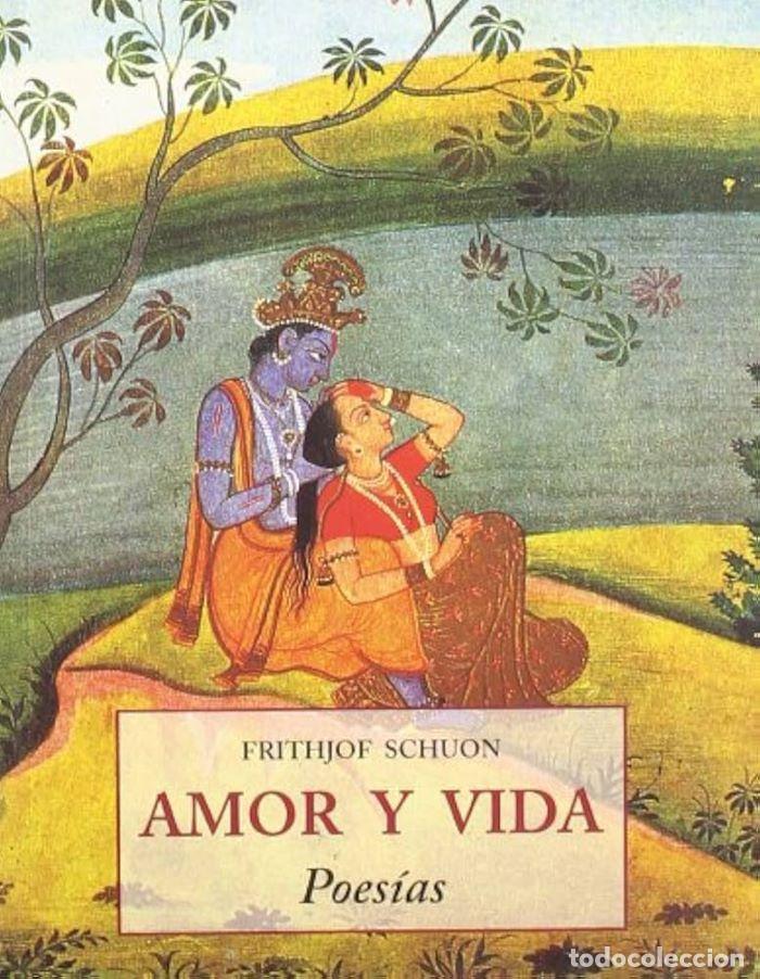 Libros: AMOR Y VIDA. POES&Iacute;AS - Frithjof Schuon