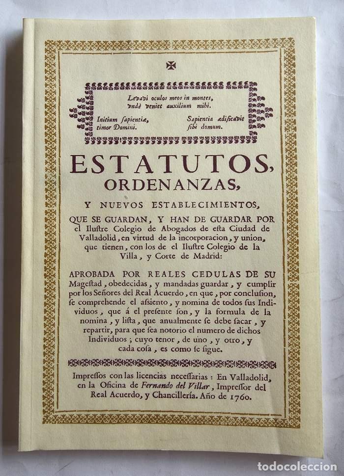 Libros: ESTATUTOS, ORDENANZAS Y NUEVOS ESTABLECIMIENTOS DEL COLEGIO DE ABOGADOS DE VALLADOLID - Ilustre Cole