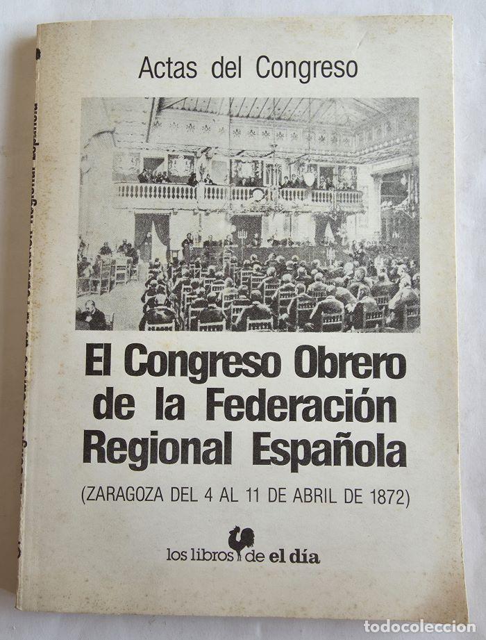 Libros: EL CONGRESO OBRERO DE LA FEDERACI&Oacute;N REGIONAL ESPA&Ntilde;OLA - Consejo Federal De La Fre-Ait; VV.AA.
