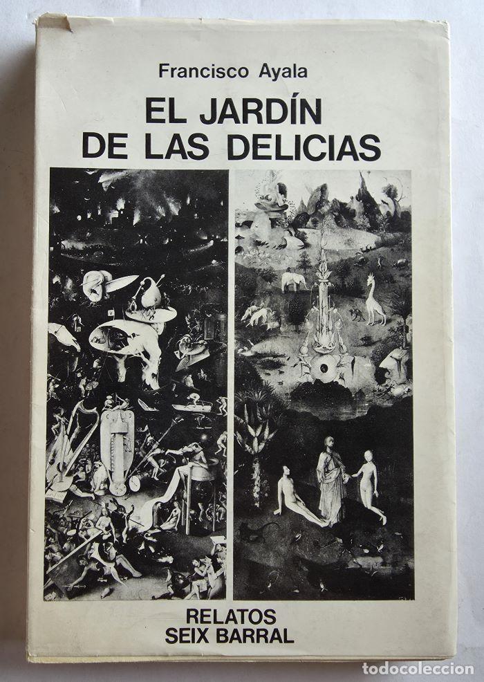 Libros: EL JARD&Iacute;N DE LAS DELICIAS - Francisco Ayala